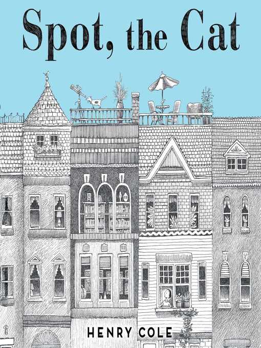 Title details for Spot, the Cat by Henry Cole - Wait list